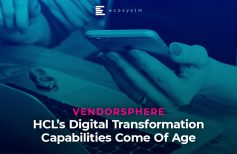 VendorSphere: HCL’s Digital Transformation Capabilities Come Of Age
