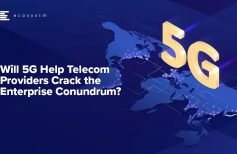 Will 5G Help Telecom Providers Crack the Enterprise Conundrum?