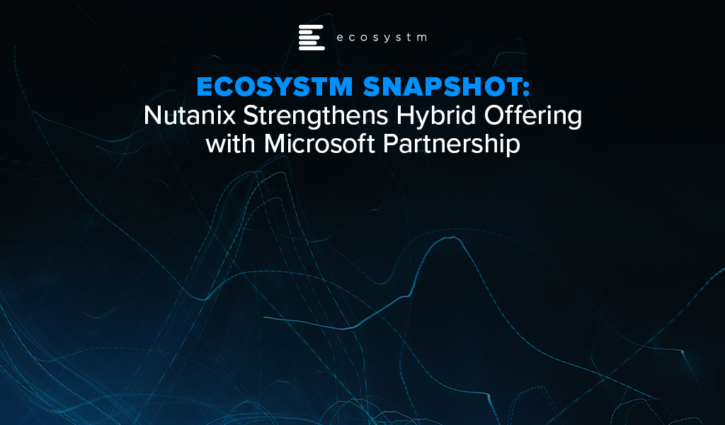 Nutanix Strengthens Hybrid Offering with Microsoft Partnership