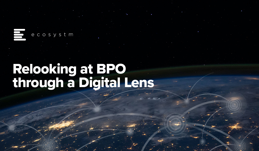 Relooking at BPO through a Digital Lens