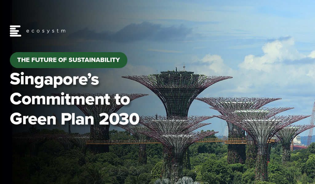 The Future of Sustainability: Singapore’s Commitment to Green Plan 2030
