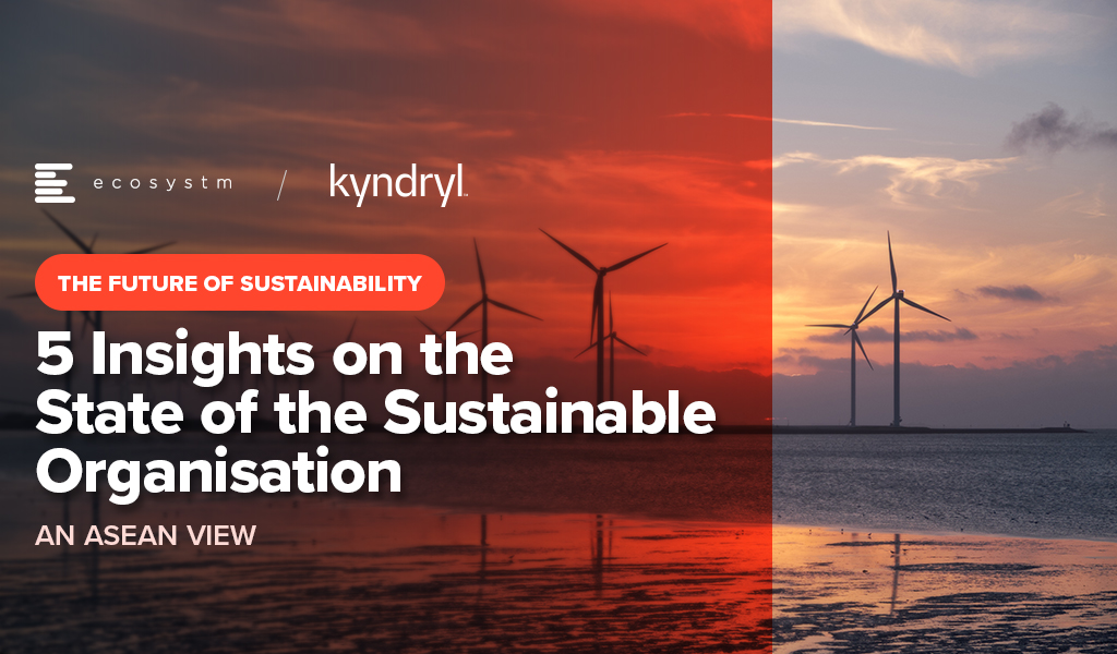 5 Insights on the State of the Sustainable Organisation - An ASEAN View
