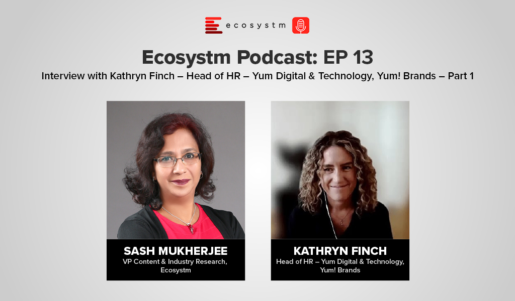 Ecosystm Podcast Episode 13 - Interview with Kathryn Finch – Head of HR – Yum Digital & Technology, Yum! Brands – Part 1