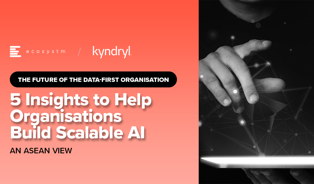 5-Insights-to-Help-Organisations-Build-Scalable-AI-ASEAN