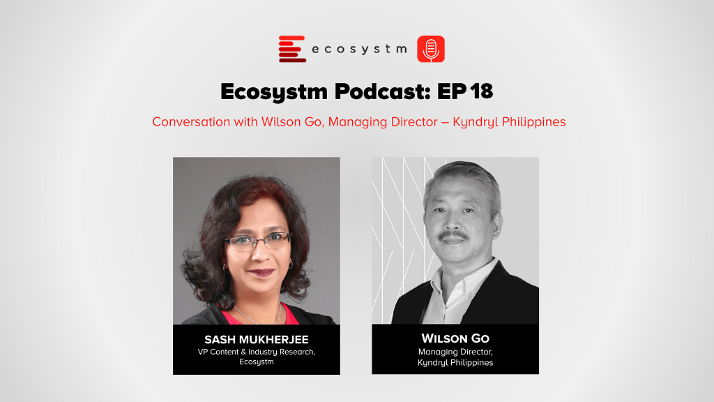 Ecosystm Podcast Episode 18-Wilson-Go-Kyndryl-Philippines