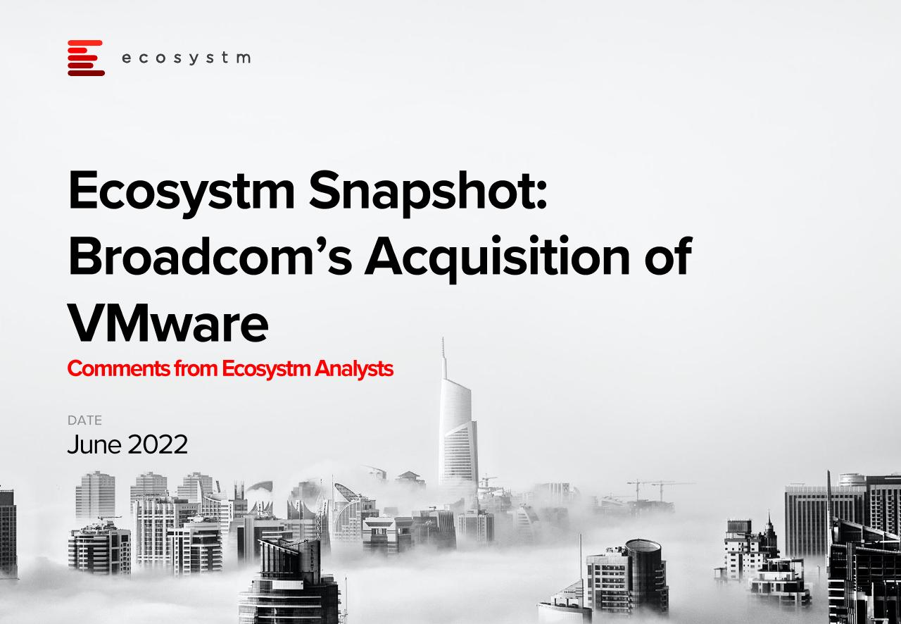 Broadcom-Acquisition-of-VMware-Ecosystm-Snapshot-1